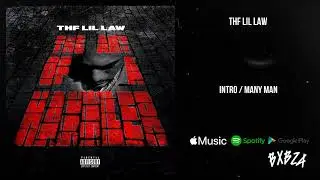 Thf Lil Law - Intro / Many Man [Audio]