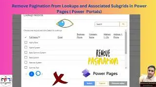 Remove Pagination from Lookups and Associated Subgrids in Power Pages ( Power  Portals)