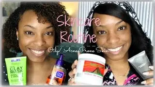 Skincare Routine: Oily/ Acne Prone Skin