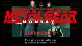 Why is the ketchup not working?! Metal Gear Mondays - Episode 2