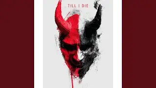 TILL I DIE