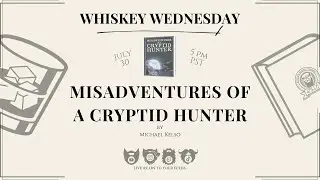 Whiskey Wednesday Read: Misadventures of a Cryptid Hunter by Michael Kelso | Horror Comedy Chaos!