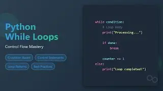 Python While Loops for Beginners: Control Flow Explained!