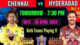 CSK VS SRH IPL 2024 46th Match Prediction 28 April | Chennai super kings vs Sunrisers hyderabad