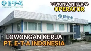 Loker Operator Produksi PT E-T-A Indonesia Sidoarjo hari ini Berbek Industri
