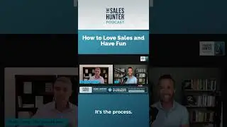How to Love Sales and Have Fun