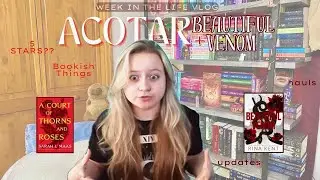 Week in my life ❤️&zwj;🔥 Reading ACOTAR and Beautiful Venom 💝 & Book Shopping