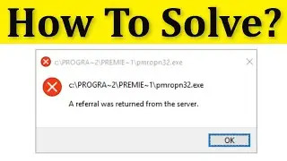 How To Fix A Referral Was Returned From The Server Windows 10/8/8.1/7