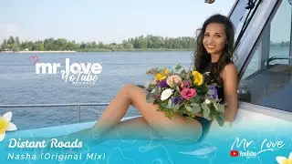 Distant Roads - Nasha (OFFICIAL VIDEO)  [Mr.LoveYotubeRecords Release]