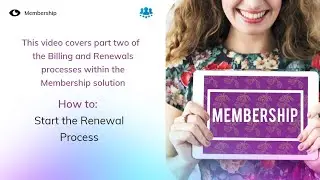 Membership solution How to: Billing and Renewal Processes (Part Two)