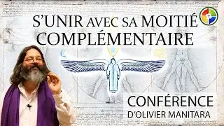 S'unir avec sa moitié complémentaire.. Ce qu'on ne vous a jamais dit... (Extrait)