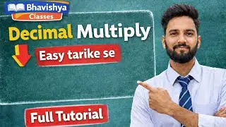 Part-8 | Decimal Multiply | Maths Foundation Series | Bhavishya Classes | Learn Easy