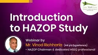 Introduction To HAZOP Study | Free Webinar By Mr. Vinod Richharia | Green World Group
