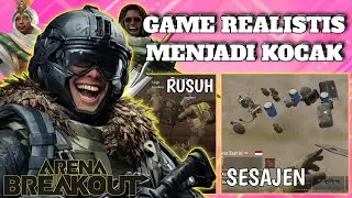 GAME REALISTIS TAPI KOCAK🤣 | Loot Dijadiin Sesajen😭 - Arena Breakout