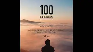 Pablo D&iacute;az Fanjul | 100 D&iacute;as de Soledad (Music from the Film)