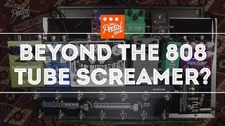That Pedal Show &ndash; Tube Screamers & Beyond &ndash; Six Awesome Alternatives