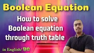 How to Solve Boolean equation with truth table