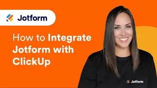 How to Integrate Jotform with ClickUp