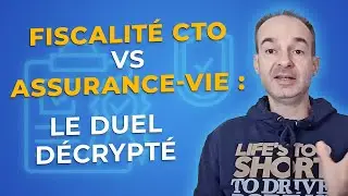 FISCALIT&Eacute; CTO Vs. ASSURANCE-VIE : Le DUEL D&Eacute;CRYPT&Eacute; !