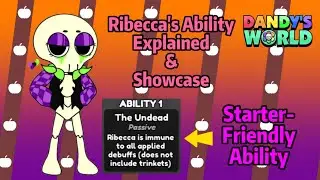 All Starters Should Use This Toon || Dandy's World Ribecca's Ability Explained