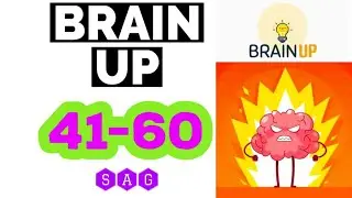 Brain Up level 41 42 43 44 45 46 47 48 49 50 51 52 53 54 55 56 57 58 59 60 answers gameplay