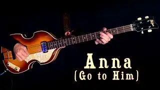 Anna (Go to Him) Bass Cover | Hofner Isolated
