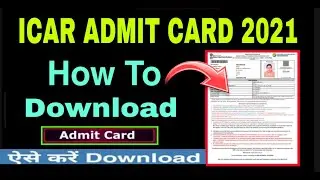 icar Admit Card 2021 Release | How to Download with direct link