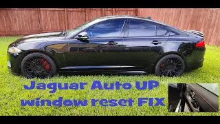 Jaguar Auto UP Window Reset FIX.