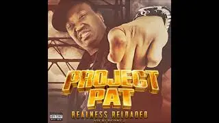 Project Pat - Realness Reloaded [Mixtape by Skinny J]