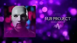 MJR Project  - TECHNO Phantom