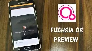 Предварительный обзор новой ОС Fuchsia от Google на Android! [Без ROOT]