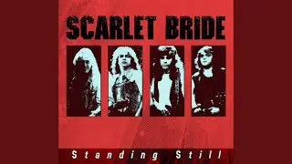 Scarlet Bride - Standing Still (1987)