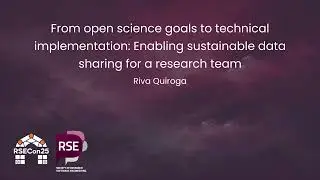 From open science goals to technical implementation - Riva Quiroga