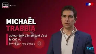 Micha&euml;l Trabbia, auteur de &laquo; L&rsquo;important c&rsquo;est le CO2 &raquo;, invit&eacute; par nos &eacute;l&egrave;ves