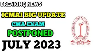 CMA Exam Postponed 😱 || ICMAI Official Update || CMA Exam New Date??