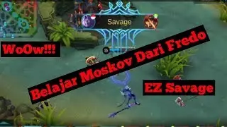 Savage!! Belajar Moskov Dari Fredo - Mobile Legends
