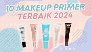 10 Rekomendasi Makeup Primer Terbaik 2024