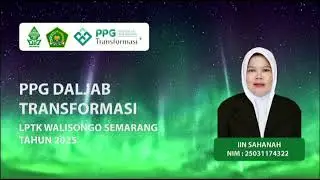 VIDEO UJI KINERJA IIN SAHANAH | PPG GKRA DALJAB 2025 BATCH 4 | UIN WALISONGO SEMARANG
