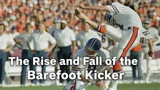 The NFL Once Had Barefoot Kickers (Seriously)