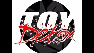 Toy Detox ep44 Unrustable Detox