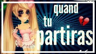 Quand Tu Partiras~Clip Msp
