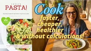 HOW TO COOK BETTER, FASTER, CHEAPER and HEALTHIER