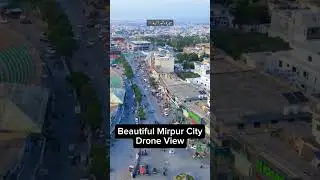 Mirpur Azad Kashmir Beautiful City Drone View #religion #voiceeffects #naat