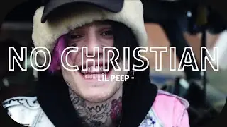 LIL PEEP - NO CHRISTIAN REMIX [Music Video] (prod by saint mike)