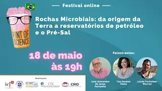 #PINTBR21​ Rio Claro - Rochas Microbiais: da origem da Terra a reservatórios de petróleo e o Pré-Sal