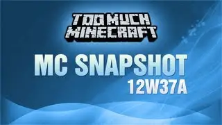 Minecraft: Snapshot 12w37a