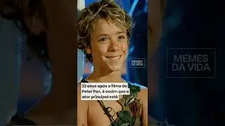 Como est&aacute; o ator do filme Peter Pan hoje em dia