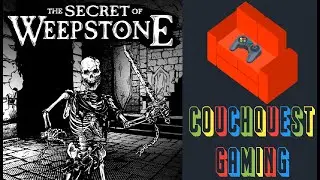 Secret of Weepstone Demo - Couchquest Gaming