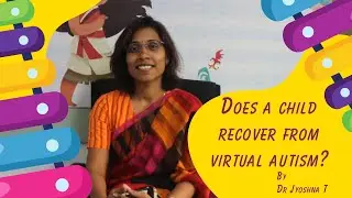 Does a child recover from Virtual Autism?
