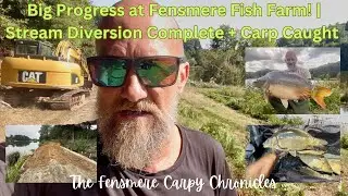 Busy Week at Fensmere Fish Farm | Stream Diversion Finished + Test Fishing Results